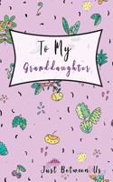 To My Granddaughter, Just Between Us: Easy No Stress and Rules Journal to write in - Grandmother Keepsake Memory Book - Gift of Wisdom and Love -A legacy passed down - Purple Cute icon