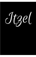 Itzel: Notebook Journal for Women or Girl with the name Itzel - Beautiful Elegant Bold & Personalized Gift - Perfect for Leaving Coworker Boss Teacher Daug