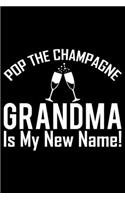 Pop The Champagne Grandma Is My New Name
