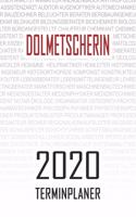 Dolmetscherin - 2020 Terminplaner: Kalender und Organisator für Dolmetscherin. Terminkalender, Taschenkalender, Wochenplaner, Jahresplaner, Kalender 2019 - 2020 zum Planen und Organis