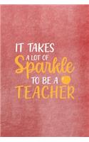 It Takes A Lot Of Sparkle To Be A Teacher