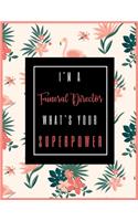 I'm A FUNERAL DIRECTOR, What's Your Superpower?: 2020-2021 Planner for FUNERAL DIRECTOR, 2-Year Planner With Daily, Weekly, Monthly And Calendar (January 2020 through December 2021)