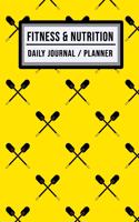 Fitness and Nutrition Journal / Planner