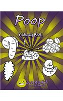 Poop Coloring Book: Each Page Contains A Different Type Of Poop From Soft And Slimy To Hard And Lumpy. A Hilarious Gift For Someone With A Sense Of Humour.(Pooping)