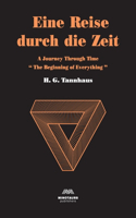 Eine Reise durch die Zeit: A Journey through time: Beginning of Everything(1 A Novel Dark)