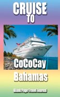 Cruise To CoCoCay Bahamas Personalized Travel Journal
