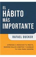 El Hábito Más Importante