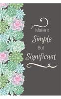 Make it Simple But Significant