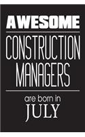 Awesome Construction Managers Are Born In July