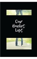 Our Bucket List