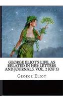 George Eliot's Life, as Related in Her Letters and Journals. Vol. 2 (of 3)