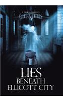 Lies Beneath Ellicott City