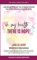Oh, My Health... There is Hope!