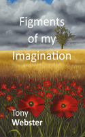 Figments of my Imagination