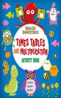 Brain Boosters: Times Tables and Multiplication Activity Book