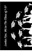 Lookin Fine, We're the Class of 1-9!: 6x9 Graduation Notebook Journal for Grad Party Visitors - Best Wishes Guest Book Keepsake, Comments for Newly Graduated or about to Graduate