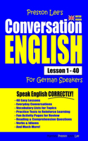 Preston Lee's Conversation English For German Speakers Lesson 1 - 40 (British Version): (Preston Lee's English for German Speakers (British Version))