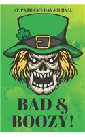 St. Patrick's Day Journal Bad & Boozy
