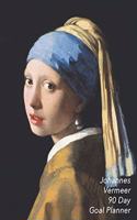 Johannes Vermeer 90 Day Goal Planner: Girl with a Pearl Earring - Set Yourself Up for Success - 3 Month Organizer to Achieve Your Goals - Quarterly Planner with 2019 Calendar