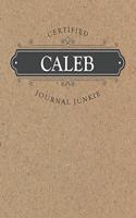 Certified Journal Junkie: Personalized for Caleb - Be Proud to Be a Writer or Poet! Perfect Wide-Ruled Blank Notebook for the Student or Teacher!