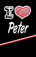 I Love Peter: Handwriting Journal Practice Writing and Master Your Penmanship Featuring 120 Pages 6x9