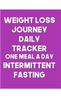 Weightloss Journey Daily Tracker One Meal a Day Intermittent Fasting