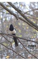 Birder Journal: Bird Watching Log Book, Field Diary Notebook, Birding Trips Species Record Tracker, Gift for Magpie Bird Lovers