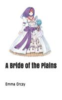 A Bride of the Plains