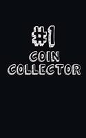 #1 Coin Collector: Blank Lined Composition Notebook Journals to Write in
