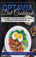 Optavia Diet Cookbook: Your Guide To 300 Lean And Green Easy Recipes To Effectively Achieve Rapid Weight Loss