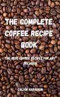 The Complete Coffee Recipe Book