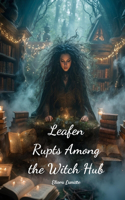 Leafen Rupts Among the Witch Hub