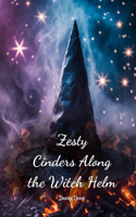 Zesty Cinders Along the Witch Helm