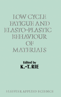 Low Cycle Fatigue and Elasto-Plastic Behaviour of Materials