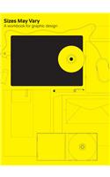 Sizes May Vary: A Workbook for Graphic Design [With CDROM]