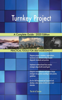 Turnkey Project A Complete Guide - 2020 Edition