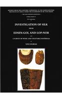 Investigation of Silk from Edsen-Gol and Lop-Nor