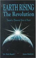 Earth Rising: The Revolution: Toward a Thousand Years of Peace
