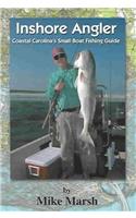 Inshore Angler: Coastal Carolina's Small Boat Fishing Guide