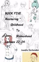 Mastering Girlhood To Womanhood Book 5