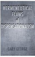 Hermeneutical Flaws of Dispensationalism