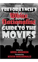 Trevor Lynch's White Nationalist Guide to the Movies