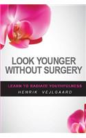 Look Younger Without Surgery