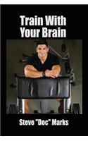 Train with Your Brain