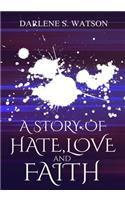 Story of Hate, Love, and Faith