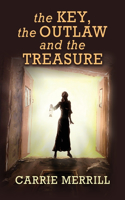 Key, The Outlaw, and the Treasure