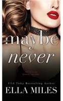 Maybe Never: (2 Maybe, Definitely)