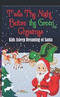 'Twas The Night Before the Green Christmas