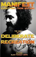 Deliberate Recreation