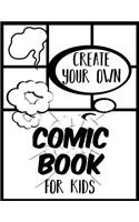 Create Your Own Comic Book For Kids: Blank Comic Book Journal Notebook V4